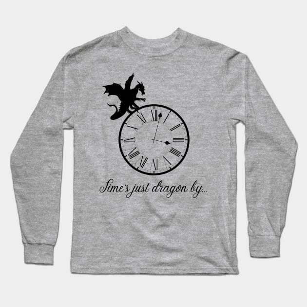 Time's Just Dragon By... (black) Long Sleeve T-Shirt by Kyarwon